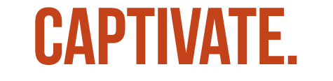 CAPTIVATE.