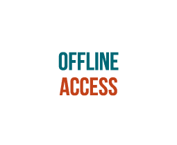 OFFLINE ACCESS